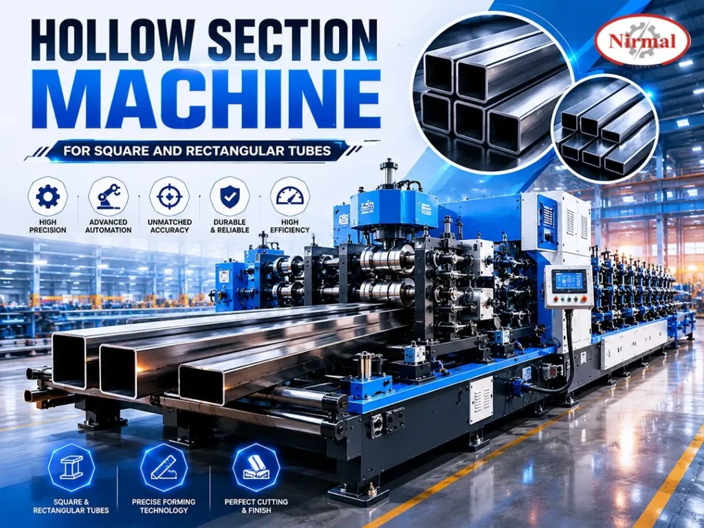 Hollow Section Machine for Square and Rectangular Tubes: Complete Buying Guide